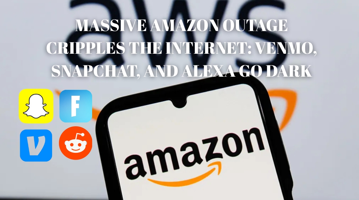 Massive Amazon Outage Cripples the Internet: Venmo, Snapchat, and Alexa Go Dark